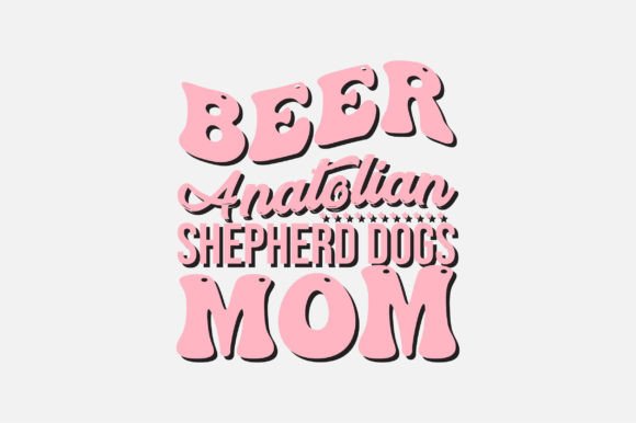 Beer Anatolian Shepherd Dogs Mom SVG Graphics & Crafts Review