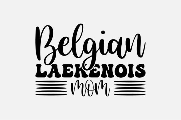 Belgian Laekenois Mom SVG Graphics and Crafts Review