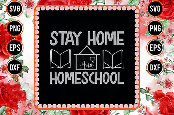 Homeschool Mom Svg Design, Stay Home and Graphics for Crafts