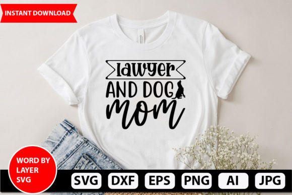 Lawyer and Dog Mom Svg Design Graphics and Crafts Review