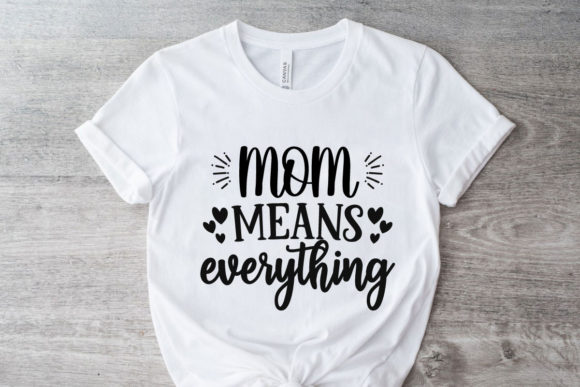 Mom Means Everything SVG L Mom SVG Review
