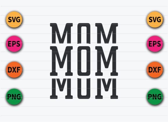 MOM Svg Cut Files Graphics for Handmade Crafts
