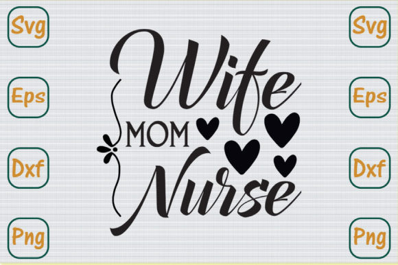 Mom Svg Design, Wife Mom Nurse Graphics and Crafts Review