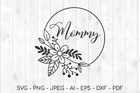 Mommy Svg, Mama Svg, Mom Svg, Mother Graphics and Crafts Review