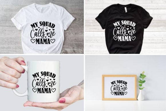 My Squad Calls Me Mama SVG L Mom SVG Graphics and Crafts