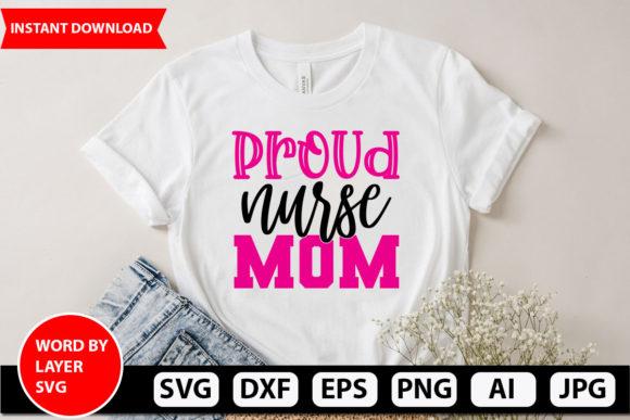 Proud Nurse Mom Svg Design Review