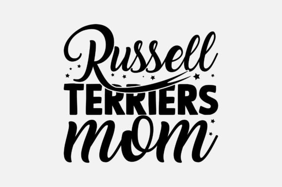 Russell Terriers Mom SVG Sublimation Graphics and Crafts